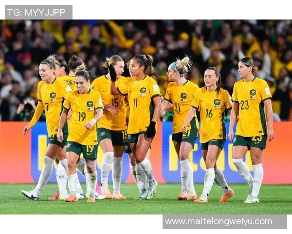澳大利亚女足迎战泰国队全力争胜展现实力与风采